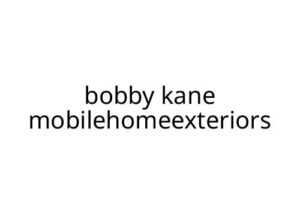 bobby kane mobilehomeexteriors