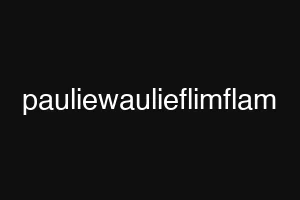 pauliewaulieflimflam