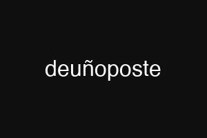 deuñoposte