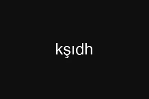 kşıdh