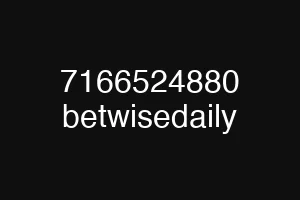 7166524880 betwisedaily