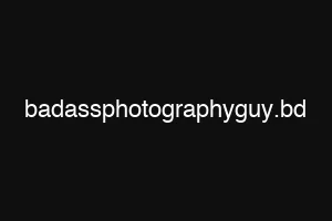 badassphotographyguy.bd