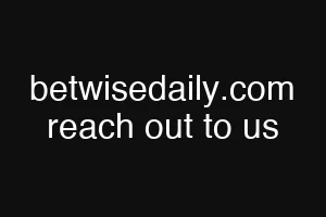betwisedaily.com reach out to us