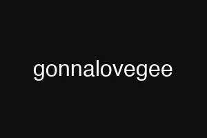 gonnalovegee